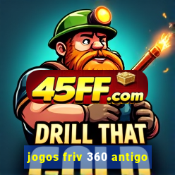 jogos friv 360 antigo